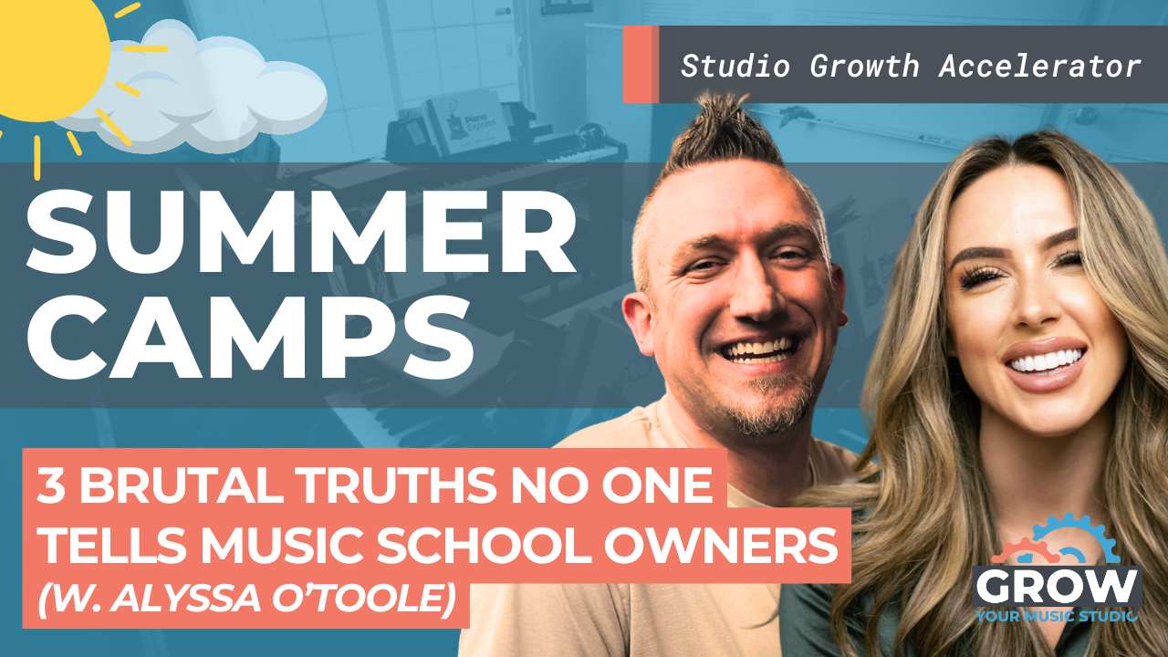 Summer Camps: 3 Brutal Truths No One Tells Music School Owners